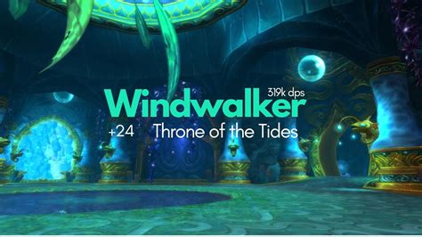 Throne Of The Tides M K Overall Windwalker Monk