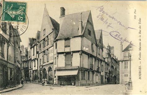 Bourges BOURGES VIEILLES MAISONS DE LA RUE DES TOILES Vroeger En