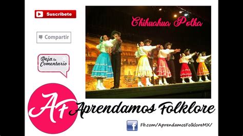 Jesusita En Chihuahua Chihuahua Polka Danza Folklorica Musica Youtube