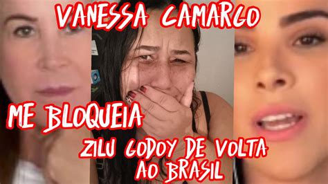 Vanessa Camargo me bloqueia sou ameaçada Zilu Godoi quebra silêncio de