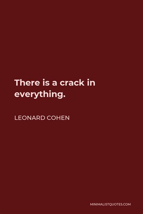 Leonard Cohen Quote There Is A Crack In Everything