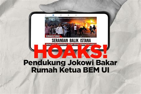 Infografik Beredar Hoaks Rumah Ketua Bem Ui Dibakar Pendukung Jokowi