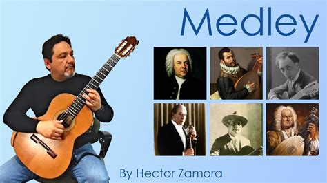 Medley The Best Classical Guitar Songs Of All Time YouTube