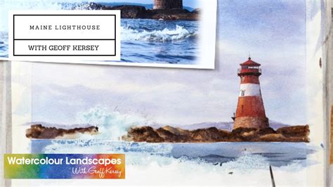 Maine Lighthouse Tutorial Preview With Geoff Kersey ⎮ Watercolour