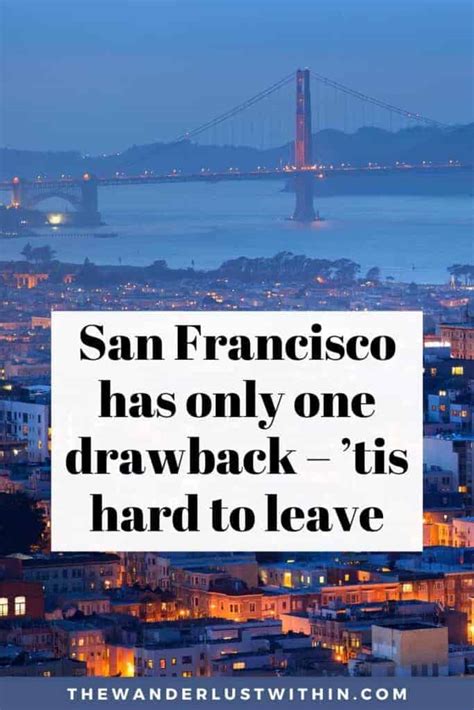 135 Best San Francisco Quotes For Your Trip To Golden Gate City 2024 The Wanderlust Within