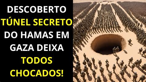 Israel Encontra Algo Terr Vel Em T Nel Secreto Subterr Neo E Percebem