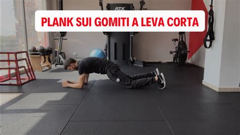 Plank Sui Gomiti A Leva Corta Short Elbow Plank Youtube