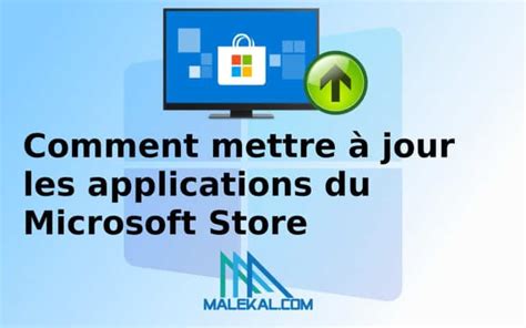 Comment Mettre Jour Les Applications Du Microsoft Store Malekal