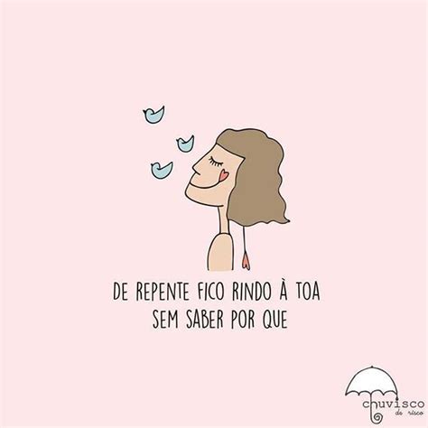 Derrepente Fico Rindo A Toa Sem Saber Porque - De repente fico rindo à toa sem saber por que E vem a vontade de sonhar ...
