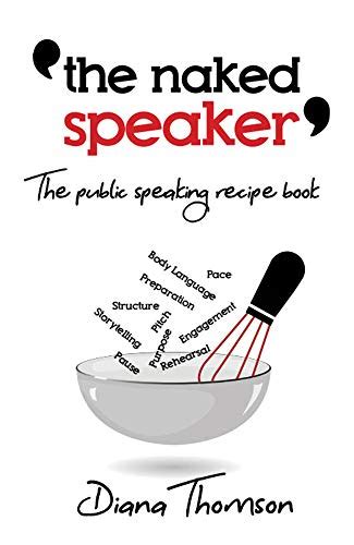 Amazon The Naked Speaker The Public Speaking Recipe Book EBook Thomson Diana Kindle Store