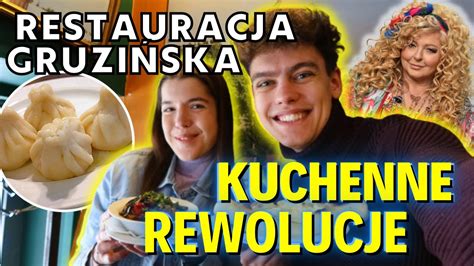 Restauracja Gruzi Ska Gaumarjos Po Kuchennych Rewolucjach Magdy Gessler