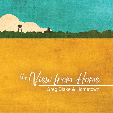 The View From Here Blake Greg And Hometown Amazonfr Cd Et Vinyles