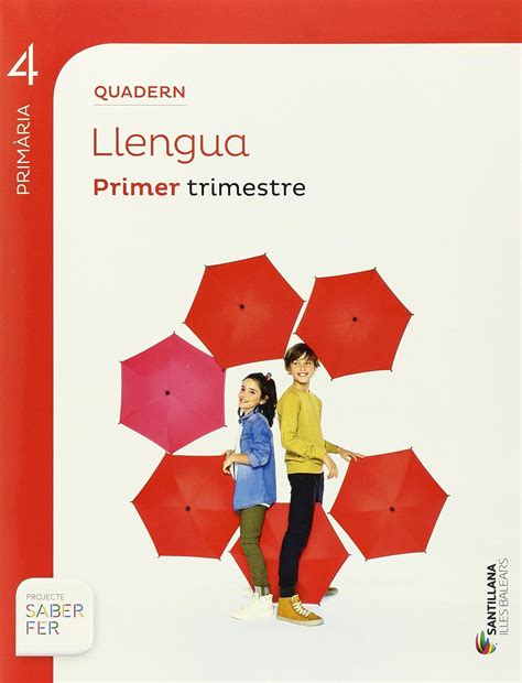 QUADERN LLENGUA 4 PRIMARIA 1 TRIM SABER FER 9788468092775 SABER