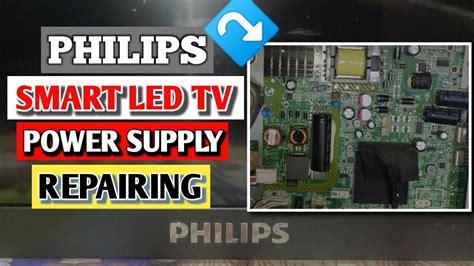 Philips Led Tv Power Supply Repair Philips Smart Led Tv Repair