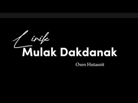 Mulak Dakdanak Osen Hutasoit Lirik Lagu Terbaru Osen Hutasoit