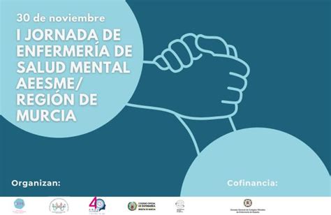 I Jornada De Enfermer A De Salud Mental Aeesme Regi N De Murcia