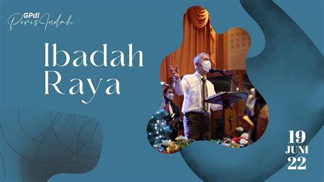 Ibadah Raya Gpdi Poris Indah Minggu Juni Youtube