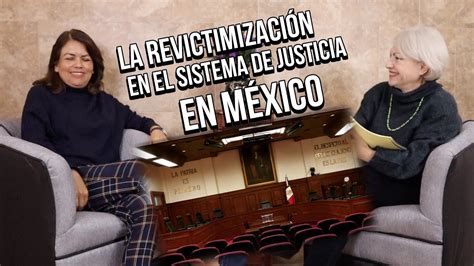 La Revictimizaci N En El Sistema De Justicia En M Xico Youtube