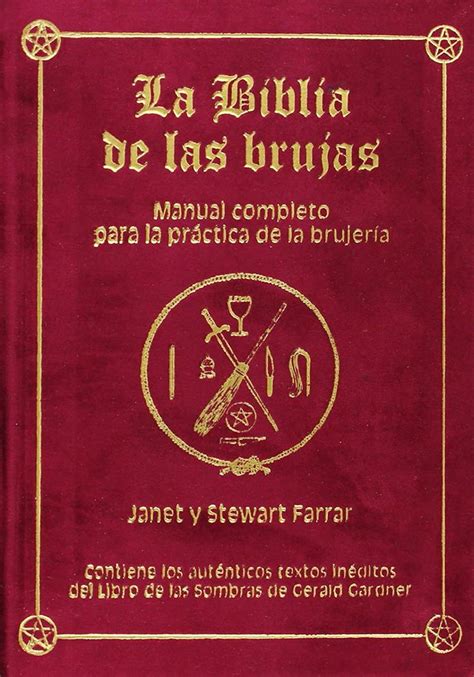 Biblia De Las Brujas La Manual Completo Para La Practica De La