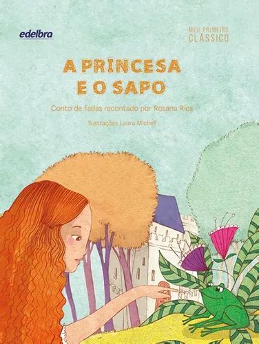 A princesa e o sapo de Rios Rosana Coleção Meu primeiro Clássico