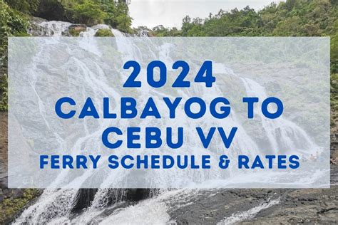 2024 Calbayog To Cebu Ferry Schedule And Fare Guide SeaCat Kho