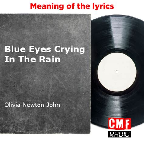 The Story Of A Song Blue Eyes Crying In The Rain Olivia Newton John