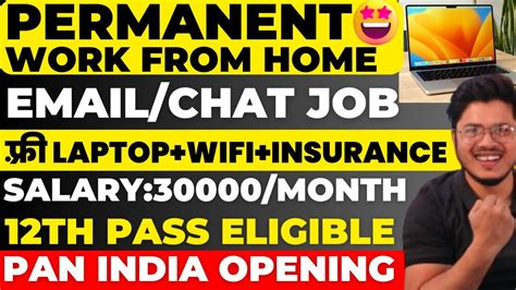 Work From Home Jobs For Freshers Free Laptop Email Online Job At