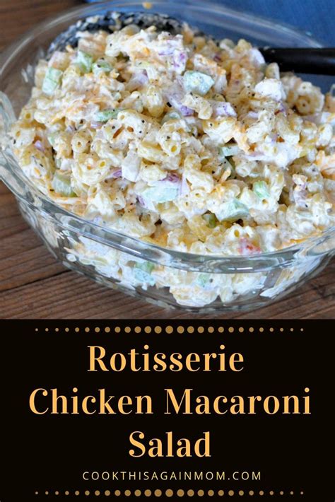 Rotisserie Chicken Macaroni Salad Recipe Chicken Macaroni Salad