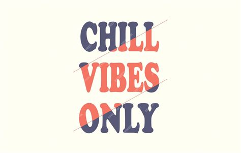 Premium Vector Chill Vibes Only Sticker For Social Media Content