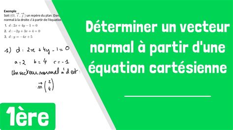 Comment déterminer un vecteur normal à une droite à partir de son