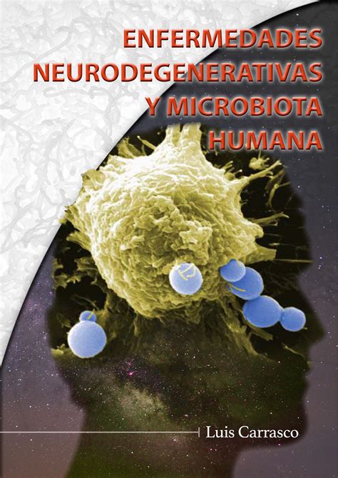 Enfermedades Neurodegenerativas Y Microbiota Humana