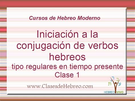 Aprende Los Verbos Hebreos En Presente Hebreo Vivo