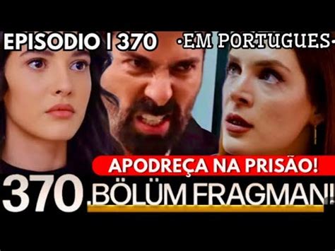 Esaret Ep 370 Orhun Salva Hira Descobre Plano De Neva E Cobra Vai