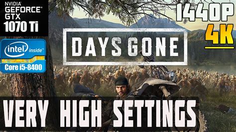 Days Gone Gtx Ti I Very High Settings Youtube