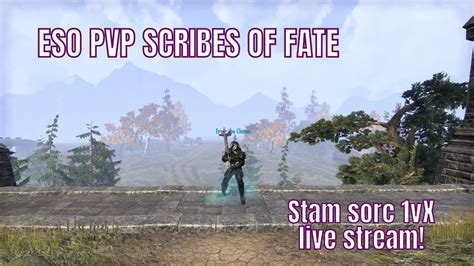 ESO Stamsorc PVP 1vX Live Stream Scribes Of Fate YouTube