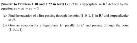 Solved Let H be a hyperplane in R^4 defined by the equation | Chegg.com