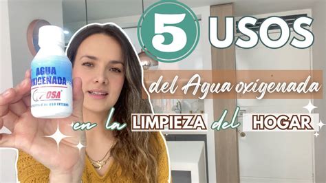 Usos Del Agua Oxigenada Que No Conocias Para La Limpieza De Tu Hogar