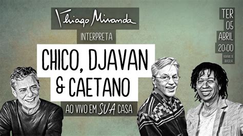 Live Thiago Miranda Interpreta CHICO BUARQUE DJAVAN E CAETANO VELOSO