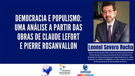 Democracia E Populismo A Partir De Claude Lefort E Pierre Rosanvallon