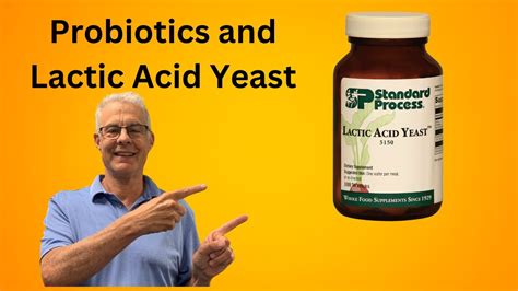 Probiotics And Lactic Acid Yeast Youtube