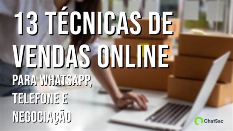 T Cnicas De Vendas Online Para Whatsapp Telefone E Negocia O