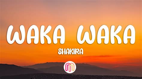 Shakira Waka Waka Esto Es Africa Letra Lyrics Youtube