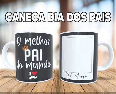 Arte Digital Caneca O Melhor Pai Do Mundo Dia Dos Pais