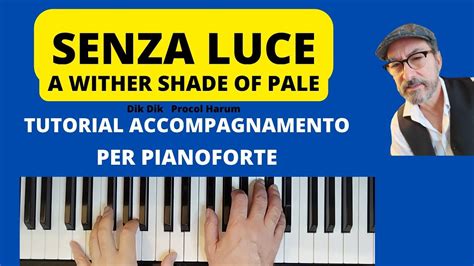 Senza Luce A Whiter Shade Of Pale Dei Dik Dik E Procol Harum Tutorial