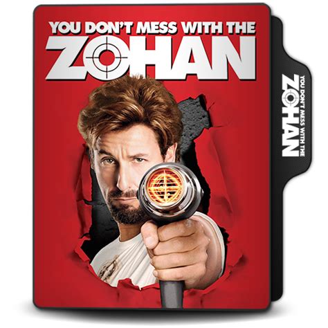 You Don T Mess With The Zohan 2008 By Doniceman On DeviantArt