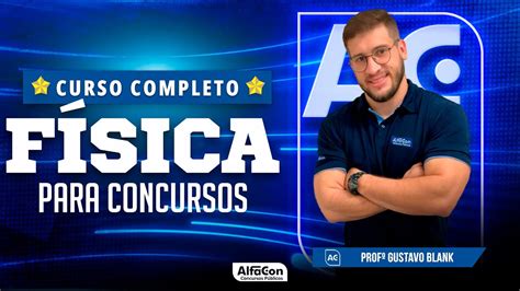 Curso Completo de Física para Concursos AlfaCon YouTube