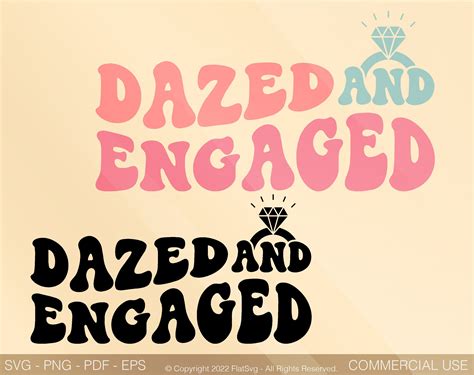 Dazed And Engaged Svg Png Wedding Engaged Future Mrs Svg Etsy