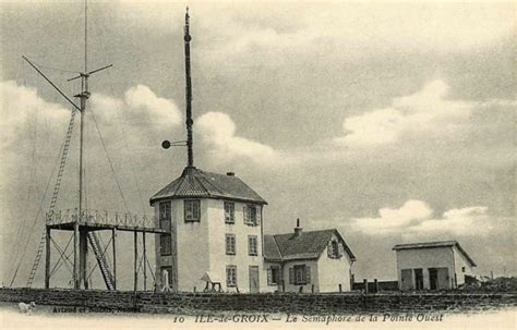 Ile de Groix Sémaphore de Pen Men Si Lorient m était conté