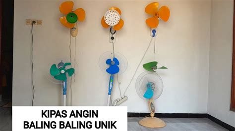 Kipas Angin Baling Baling Unik Youtube