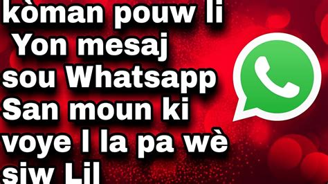 Kòman pour w li yon mesaj Whatsapp San moun ki voyel la pa wè siw Lil